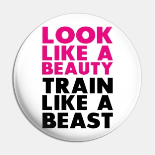 Look like a beauty Train Like a beast Pin