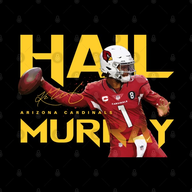 Kyler Murray Hail Murray by Juantamad