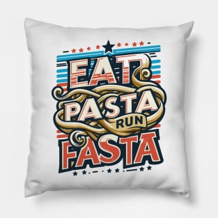 Eat Pasta Run Fasta Pillow