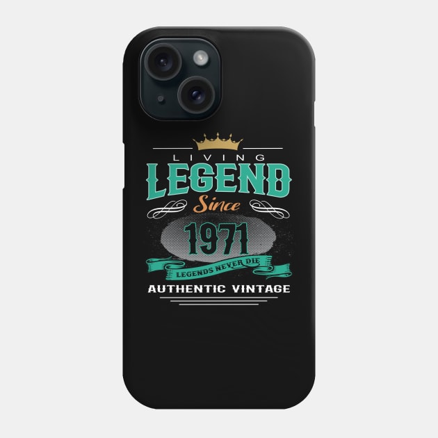 Birthday - Living Legend Since 1971 Phone Case by Hariolf´s Mega Store