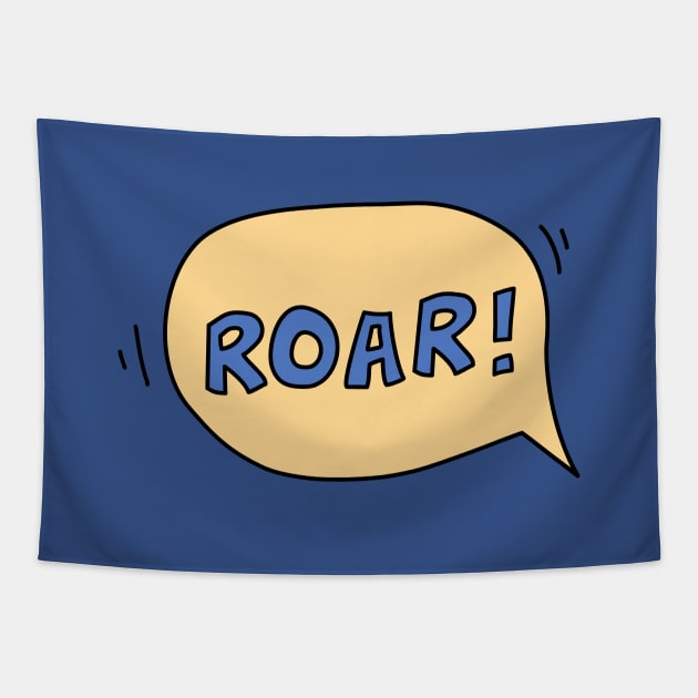 Roar speech bubble Tapestry by hyperactive