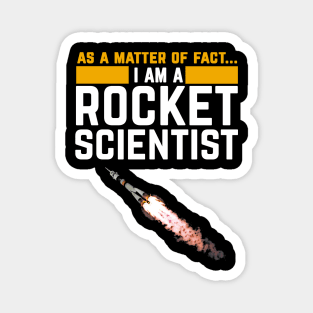 I'm a Rocket Scientist Funny Rocket Science Magnet