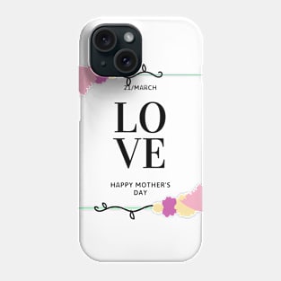 Mother's day 21March Phone Case