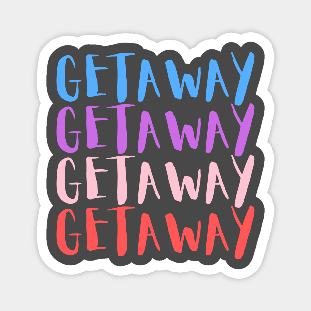 GETAWAY Magnet by SamChips