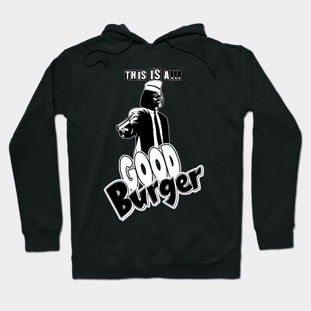 good burger hoodie