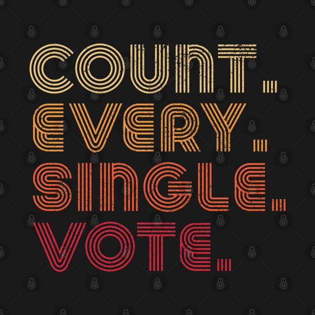 Count Every Single Vote Stacey Abrams by Metal Works