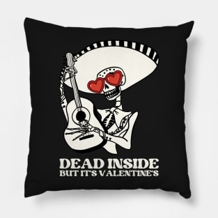 Dead inside but it's valentines Pillow