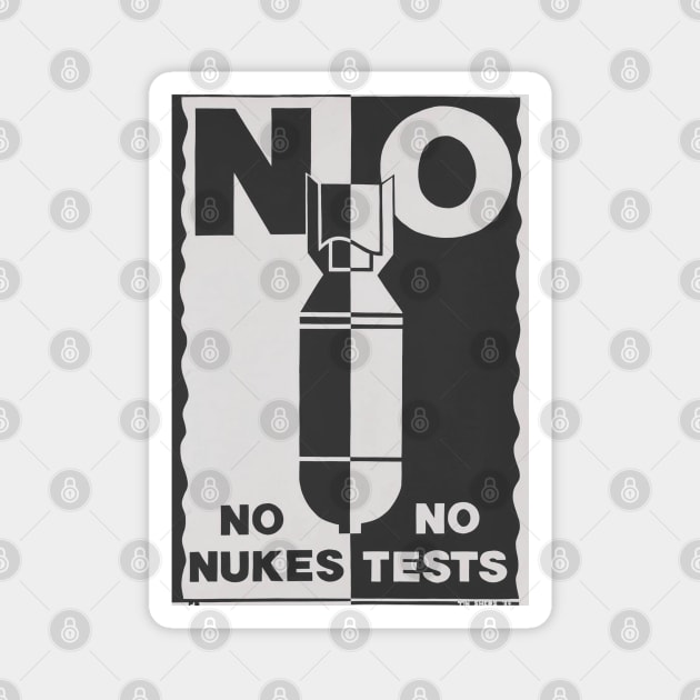 No Nukes No Tests Magnet by Timeless Chaos