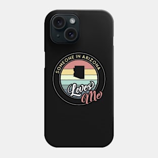 Someone in Arizona Loves Me Vintage Sunset State Map Outline Phone Case