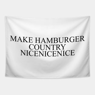 Make Hamburger Country Meme Tapestry