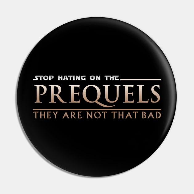 Stop Hating on the Prequels Pin by LazyDayGalaxy