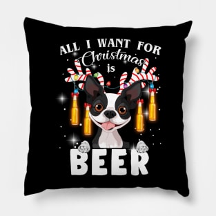 All I Want For Christmas Is Beer Boston Terrier Pillow