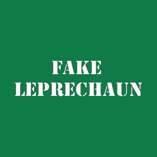 Fake Leprechaun St. Patrick's Day T-Shirt