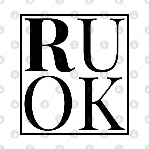 RUOK - BLACK by My Tiny Apartment