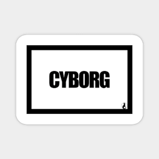 CYBORG Magnet