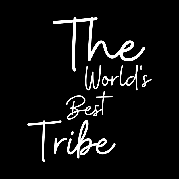 The World's Best Tribe by NICHE&NICHE