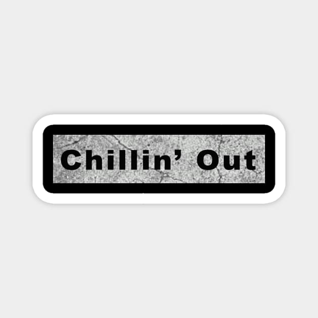 Chilling Out and Relaxing Magnet by ysmnlettering