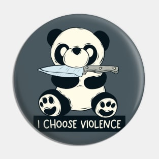 I choose violence Pin