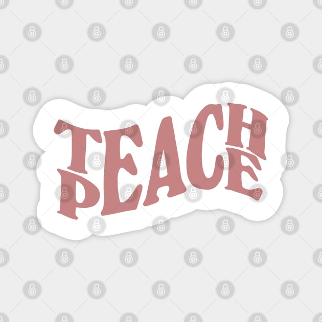 teach peace lettering - dusty pink Magnet by smileyfriend