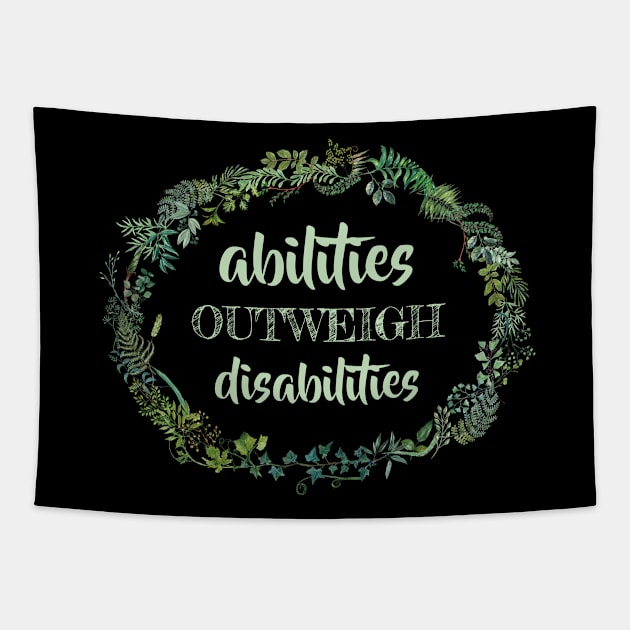 Abilities outweigh disabilities SPED Special Education Teacher educators gift Tapestry by MrTeee