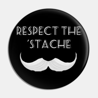 Respect the 'Stache Pin