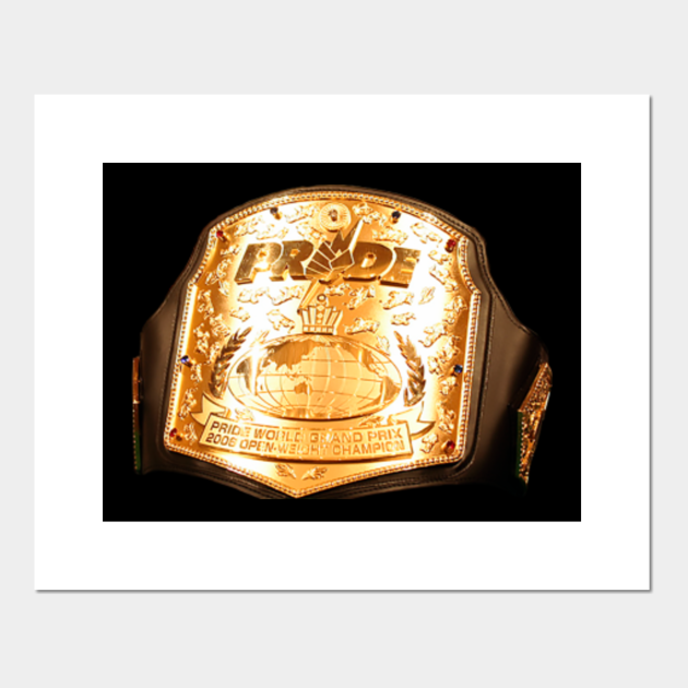 Pride Fc World Grand Prix 06 Belt Pride Fc Posters And Art Prints Teepublic Pride Fc World Grand Prix 06 Belt Pride Fc Posters And Art Prints Teepublic