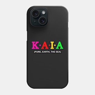 Kaia - Pure, Earth, The Sea. Phone Case