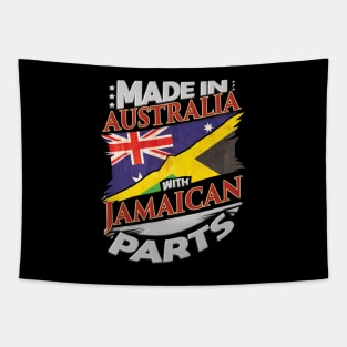 Made In Australia With Jamaican Parts - Gift for Jamaican From Jamaica Tapestry