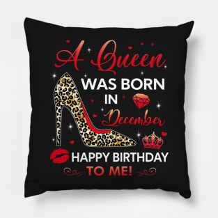 A queen was born in December Pillow