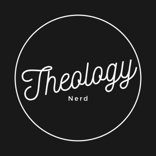 Theology Nerd circle white design T-Shirt