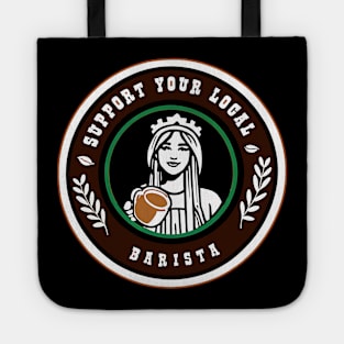 Support Your Local Barista | Coffee Tote