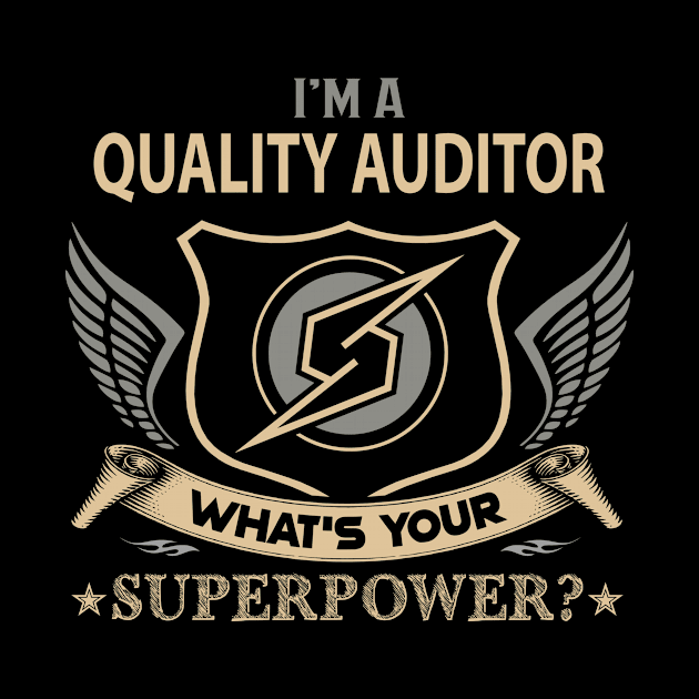 Quality Auditor T Shirt - Superpower Gift Item Tee by Cosimiaart