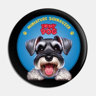 I Love my dog Miniature Schnauzer Pin