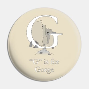 G is for Gorge Pin