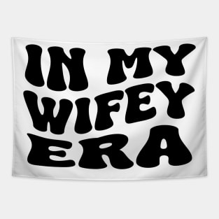 in my wifey era Tapestry