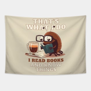 That's What I Do I Read Books And Know Things Tapestry