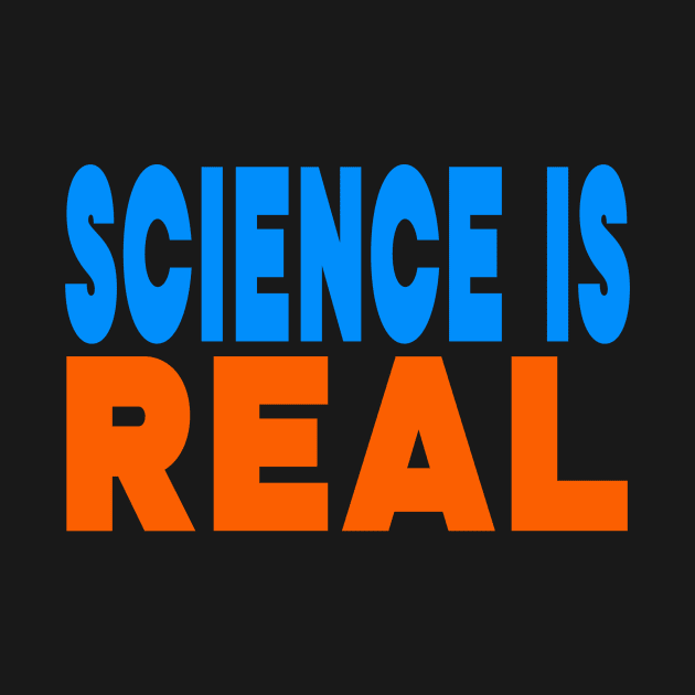 Science is real by Evergreen Tee