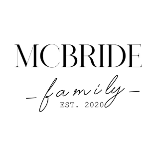 Mcbride Family EST. 2020, Surname, Mcbride T-Shirt