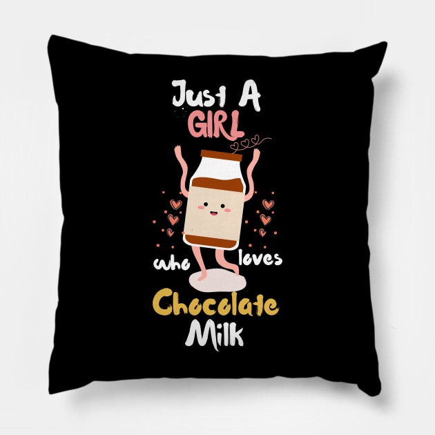 Just A Girl Who Loves Chocolate Milk Pillow by Teewyld