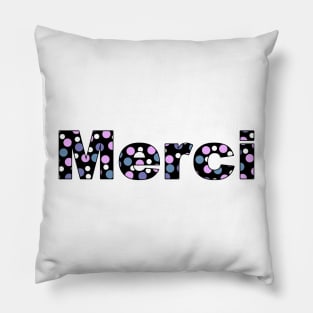 Thank you, with colored letters with dots in French language Pillow