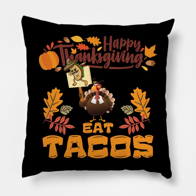 Turkey Eat Tacos  Funny Thanksgiving Pillow by Myartstor 