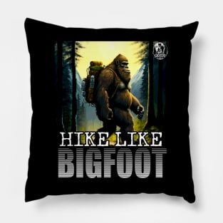 Hike Like Bigfoot Sasquatch Trail Hiking Outdoor Enthusiast 1 Pillow