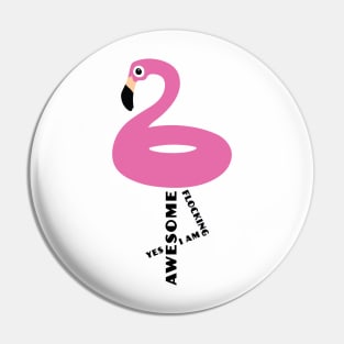 Yes, I am Flocking Awesome Pin