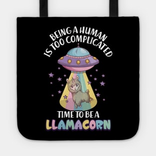 Being human is too complicated - Funny Llamacorn Tote