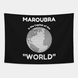 MAROUBRA IS THE CAPITAL OF THE WORLD Tapestry