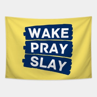 Wake pray slay | Christian Tapestry