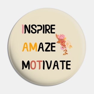 Inspire Amaze Motivate - Occupational Therapist Pin