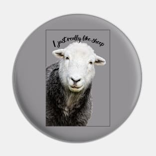 I Just Really Like Sheep Pin