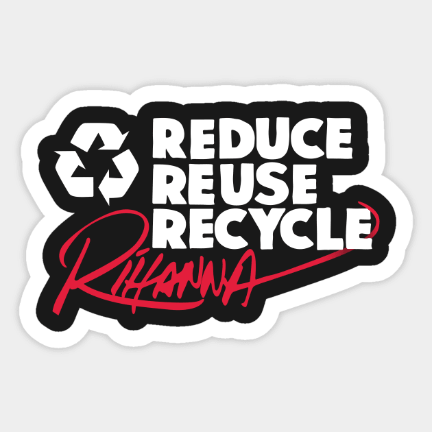 Reduce Reuse Recycle Rihanna Coffee Mugs