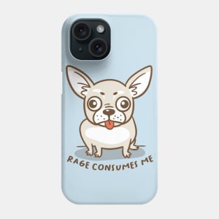 rage consumes the chihuahua Phone Case